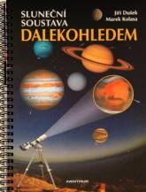 Kniha Sluneční soustava dalekohledem, J.Dušek, M.Kolasa, Aventinum