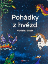 Kniha POHÁDKY Z HVĚZD, Slezák Vladislav