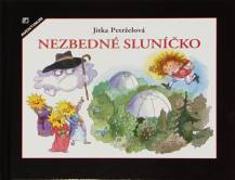 Pohádka NEZBEDNÉ SLUNÍČKO, Petrželová Jitka; Aventinum